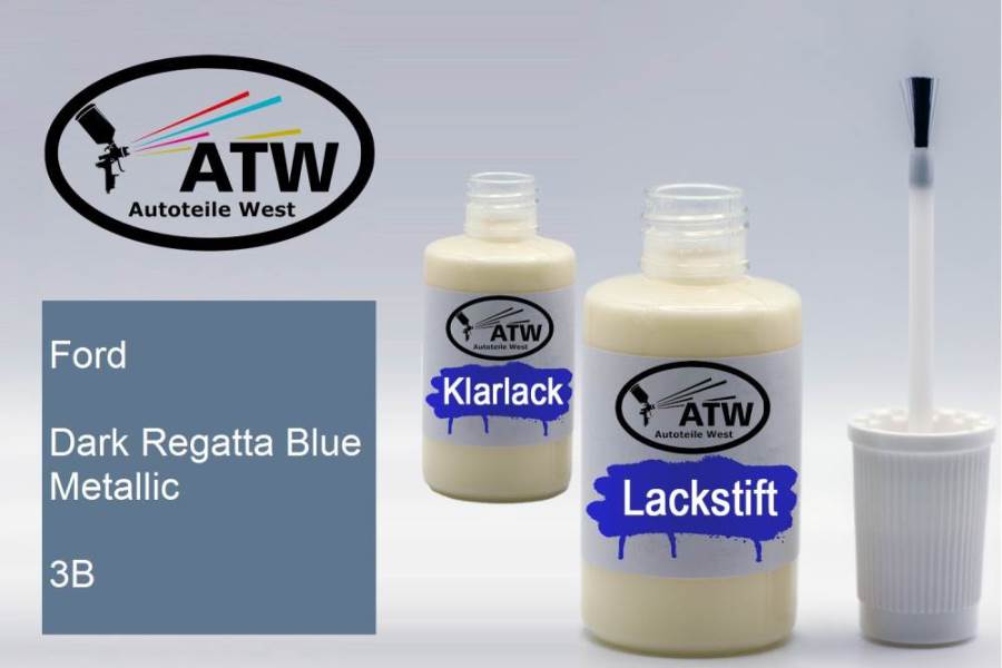 Ford, Dark Regatta Blue Metallic, 3B: 20ml Lackstift + 20ml Klarlack - Set, von ATW Autoteile West.